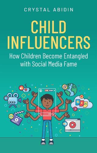 Child Influencers: How Children Become Entangled with Social Media Fame