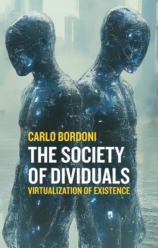 The Society of Dividuals: Virtualization of Existence
