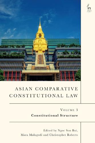 Asian Comparative Constitutional Law, Volume 3: Constitutional Structure