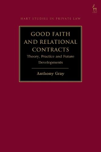 Good Faith and Relational Contracts, Volume 1: Theory, Practice and Future Developments