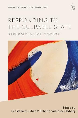 Responding to the Culpable State: Is Sentence Mitigation Appropriate?