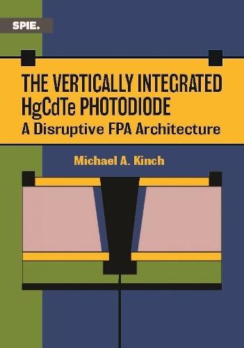 The Vertically Integrated HgCdTe Photodiode: A Disruptive FPA Architecture