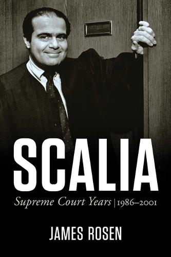 Scalia: Supreme Court Years, 1986 to 2001