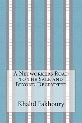 A Networkers Road to the Sale and Beyond