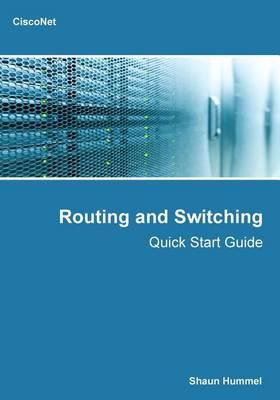 Routing and Switching: Quick Start Fundamentals Guide