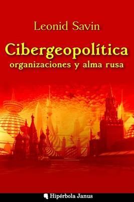 Cibergeopolitica, organizaciones y alma rusa