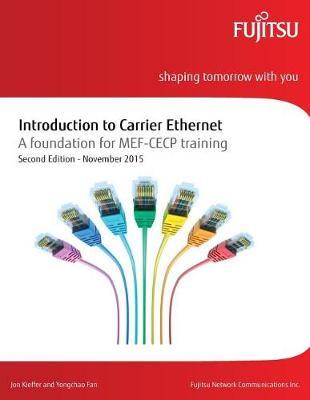 Introduction to Carrier Ethernet: A foundation for MEF-CECP training