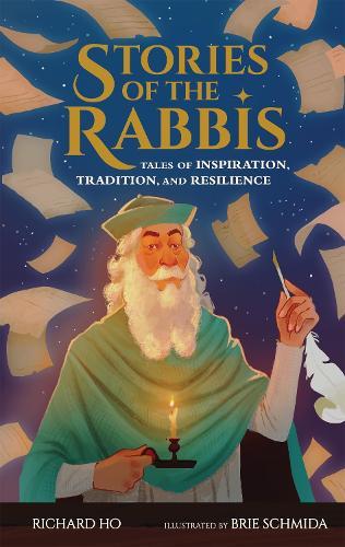 Stories of the Rabbis: Tales of Inspiration, Tradition, and Resilience