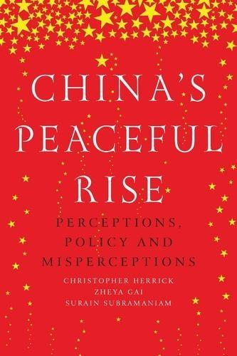 China’S Peaceful Rise: Perceptions, Policy and Misperceptions
