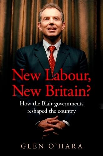 New Labour, New Britain?: How the Blair Governments Reshaped the Country