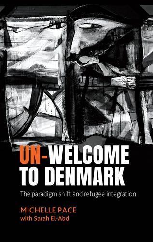 Un-Welcome to Denmark: The Paradigm Shift and Refugee Integration