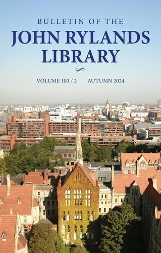 Bulletin of the John Rylands Library 100/2: Higher Learning and Civic Cultures of Knowledge: Manchester 1824–2024