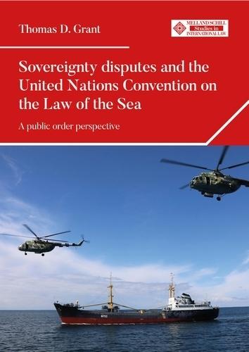 Sovereignty Disputes and the United Nations Convention on the Law of the Sea: A Public Order Perspective