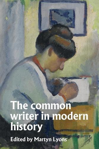 The Common Writer in Modern History
