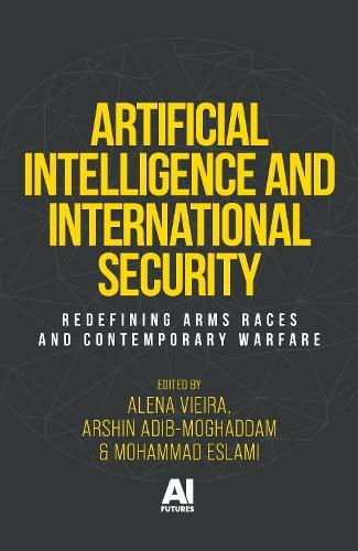 Artificial Intelligence and international security: Redefining arms races and contemporary warfare
