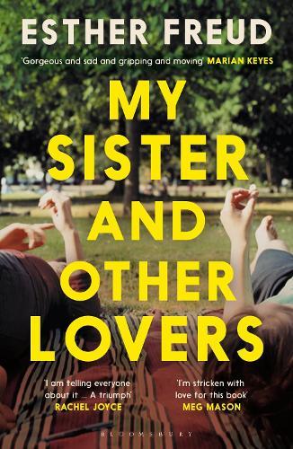 My Sister and Other Lovers: A captivating coming-of-age novel about love, sisterhood and secrets