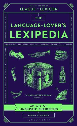 The Language-Lover's Lexipedia: An A–Z of Linguistic Curiosities