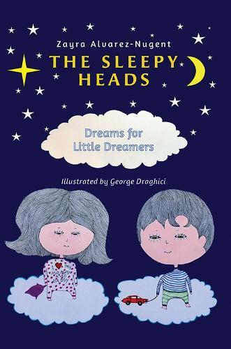 The Sleepy Heads: Dreams for Little Dreamers