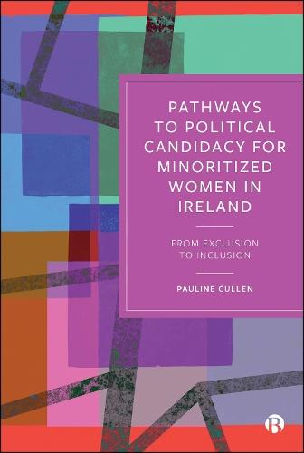 Pathways to Political Candidacy for Minoritized Women in Ireland: From Exclusion to Inclusion