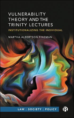 Vulnerability Theory and the Trinity Lectures: Institutionalizing the Individual
