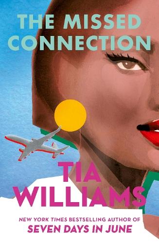 The Missed Connection: a sexy, spicy summer romance from the bestselling author of SEVEN DAYS IN JUNE