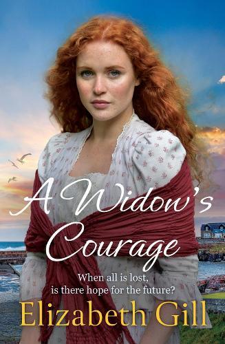A Widow's Courage: the brand new emotional saga from the author of A Daughter’s Wish