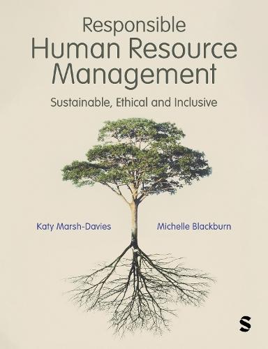 Responsible Human Resource Management: Sustainable, Ethical and Inclusive