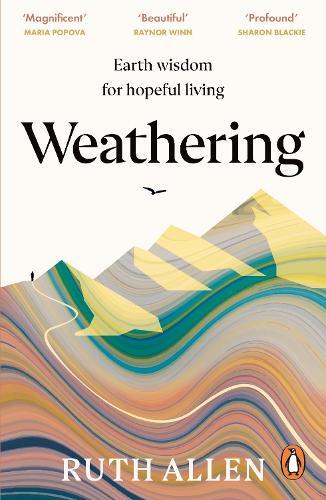 Weathering: Earth wisdom for hopeful living
