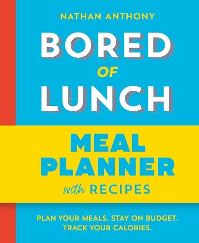 Bored of Lunch: Meal Planner: Plan your meals. Stay on budget. Track your calories.