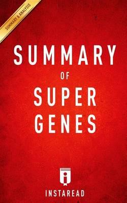 Summary of Super Genes: By Deepak Chopra & Rudolph Tanzi - Includes Analysis