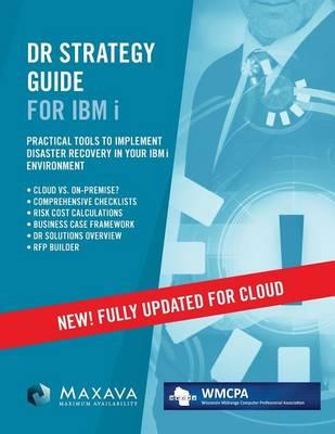 DR Strategy Guide for IBM i - WMCPA 2016