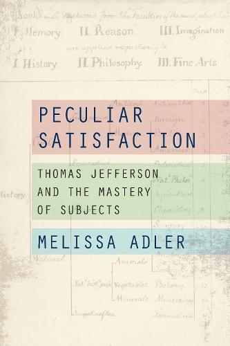 Peculiar Satisfaction: Thomas Jefferson and the Mastery of Subjects