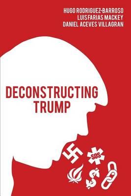 Deconstructing Trump