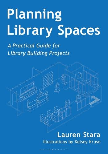 Planning Library Spaces: A Practical Guide for Library Building Projects