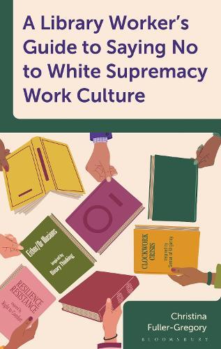 A Library Worker's Guide to Saying No to White Supremacy Work Culture