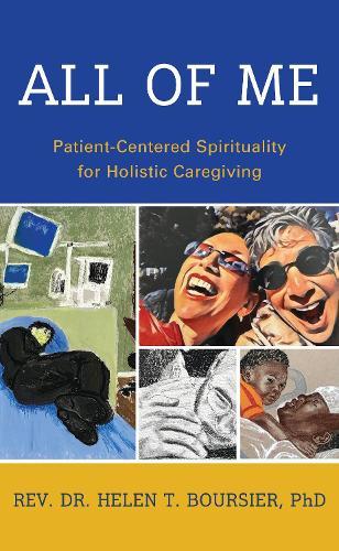 All of Me: Patient-Centered Spirituality for Holistic Caregiving