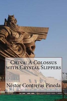 China: A Colossus with Crystal Slippers
