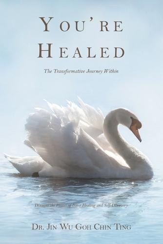 You're Healed: The Transformative Journey Within