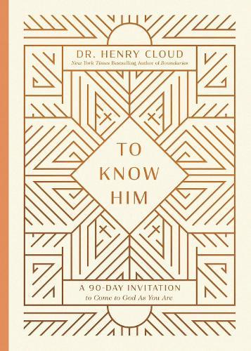 To Know Him: A 90-Day Invitation to Come to God As You Are