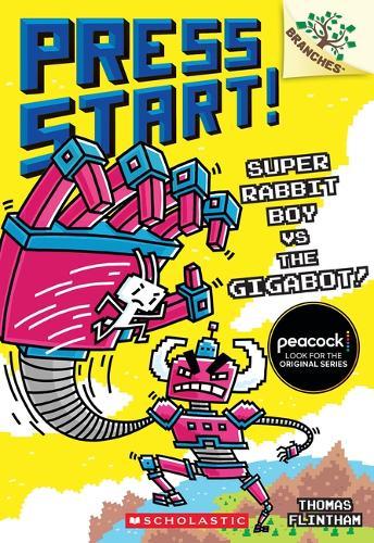 Super Rabbit Boy vs. the Gigabot!: A Branches Book (Press Start! #16): Volume 16