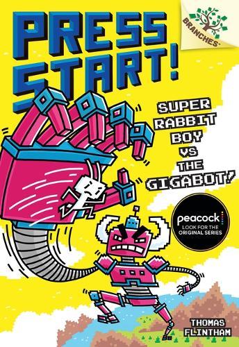 Super Rabbit Boy vs. the Gigabot!: A Branches Book (Press Start! #16): Volume 16