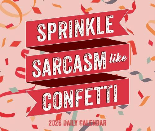 Sprinkle Sarcasm Like Confetti 2026 5.4 X 6.2 Box Calendar