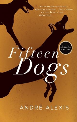 Fifteen Dogs: Tenth Anniversary Edition