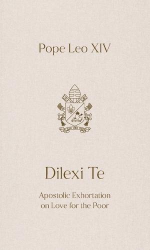 Dilexi Te: Apostolic Exhortation on Love for the Poor