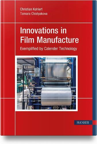Innovations in Film Manufacture: Exemplified by Calender Technology
