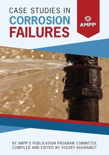 Case Studies in Corrosion Failures