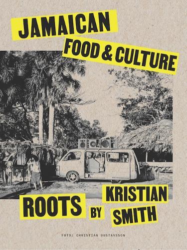 Roots: Jamaican Food and Culture