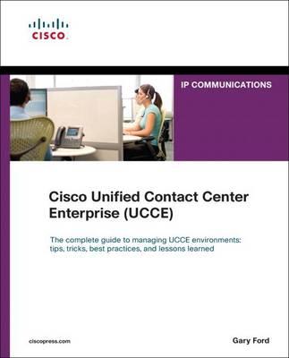 Cisco Unified Contact Center Enterprise (Ucce)