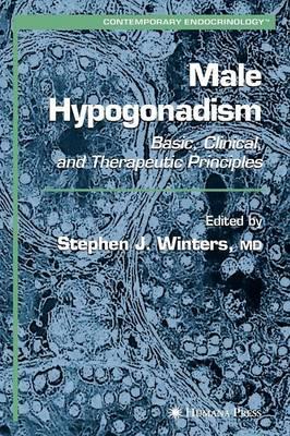 Male Hypogonadism: Basic, Clinical and Therapeutic Principles