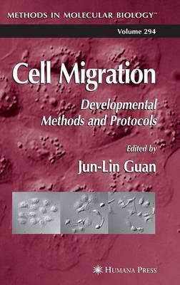 Cell Migration: Developmental Methods and Protocols